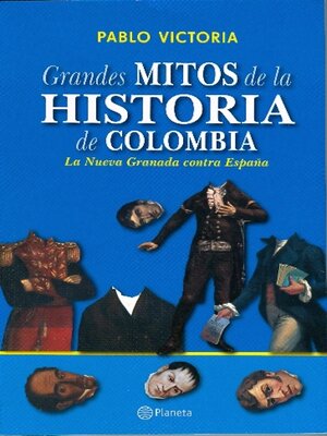 cover image of Grandes mitos de la historia de Colombia